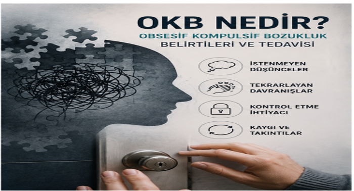 OKB Nedir? Obsesif Kompulsif Bozukluk Belirtileri ve Tedavisi